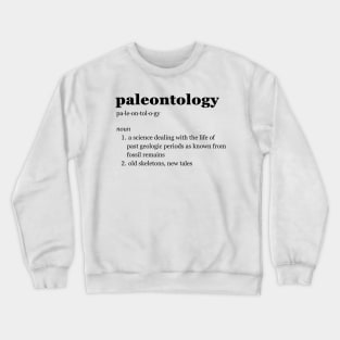 Paleontology Crewneck Sweatshirt